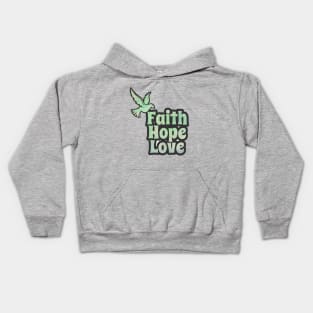 Faith Hope Love Inspirational Art Kids Hoodie